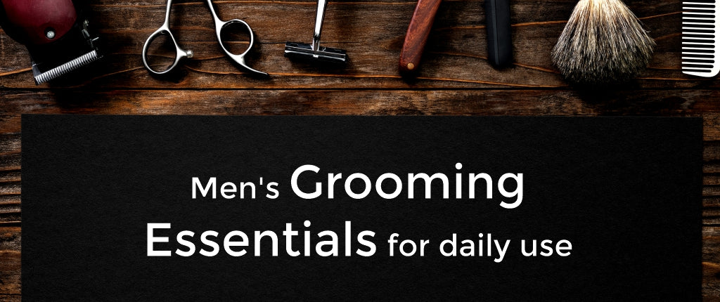 How to Pick the Right Grooming Essentials & Skincare for Men?